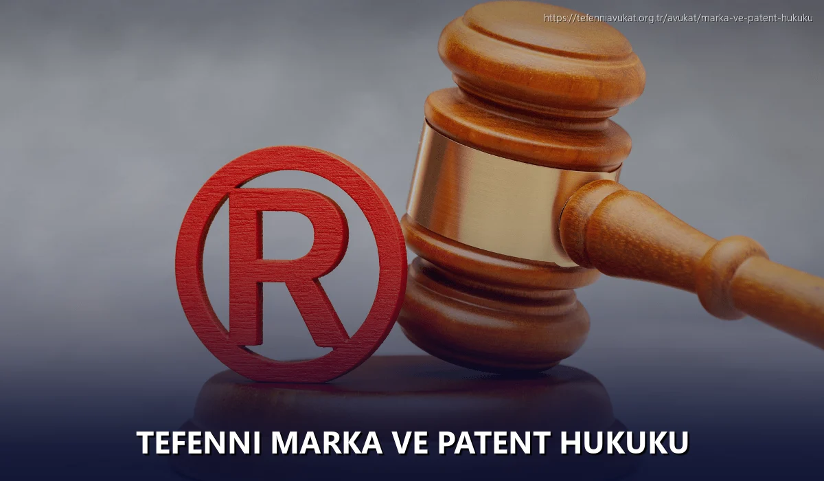 Tefenni Marka ve Patent Hukuku
